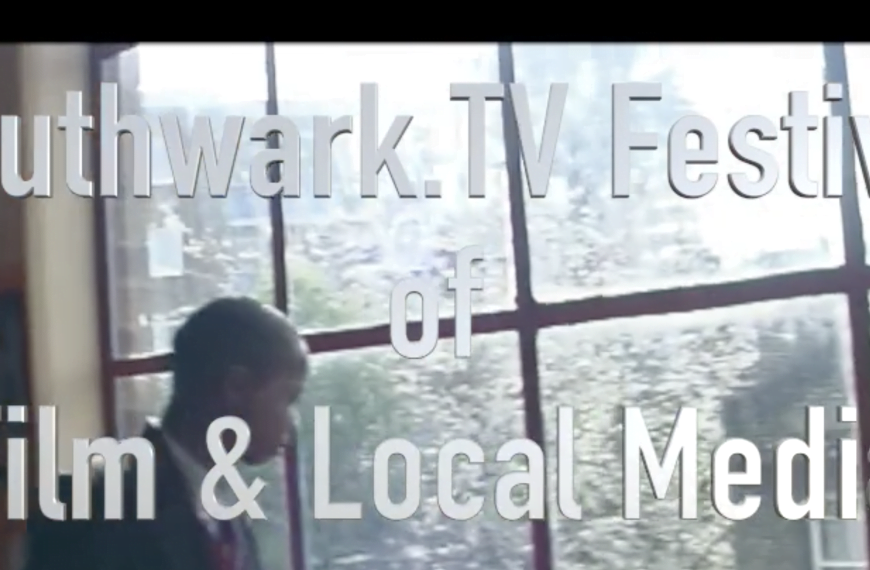 Southwark.TV Festival of Film & Local Media