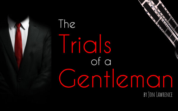 The Trials of Being a Gentleman