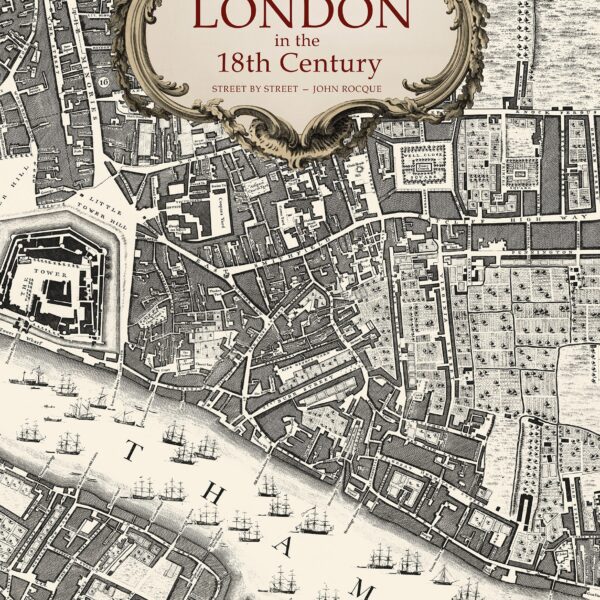 London in the 18th Century: Street by Street